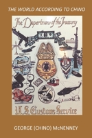 THE WORLD ACCORDING TO CHINO: MY STORY: GOOD, BAD, OR INDIFFERENT. HOW ONE GUY DECIDED TO SERVE HIS COUNTRY. B08P1FC9TZ Book Cover