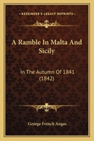 A Ramble in Malta and Sicily 1016664613 Book Cover