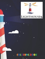 Lighthouses: Coloring Book for Kids and Adults with Fun, Easy, and Relaxing B096LTWB7F Book Cover
