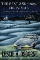 The Best and Worst Christmas...: A Collection of Christmas Stories 1412079241 Book Cover
