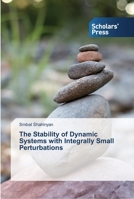 The Stability of Dynamic Systems with Integrally Small Perturbations 3639764544 Book Cover
