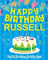 Happy Birthday Russell - The Big Birthday Activity Book: Personalized Children's Activity Book 1720912823 Book Cover