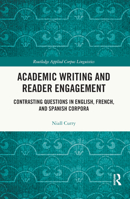 Academic Writing and Reader Engagement: Contrasting Questions in English, French and Spanish Corpora 1032011130 Book Cover