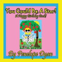 You Could Be A Star! A Happy Birthday Book! 161477241X Book Cover