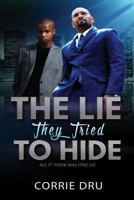The Lie They Tried to Hide 1548111163 Book Cover
