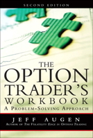 The Options Trader's Workbook: A Problem-Solving Approach 0132101351 Book Cover