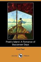 Peak's Island: A Romance of Buccaneer Days 1511555300 Book Cover