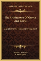 The Architecture Of Greece And Rome: A Sketch Of Its Historic Development 1146974604 Book Cover