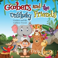 Goobers and the Unlikely Friends 1738986136 Book Cover