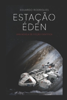 Estação Éden: Uma novela de ficção-científica B08FSG2RK2 Book Cover