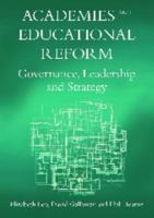 Academies and Educational Reform: Governance, Leadership and Strategy 1847693156 Book Cover