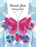 Stained Glass Coloring Book: adult coloring book of flowers B08BF2PK3V Book Cover