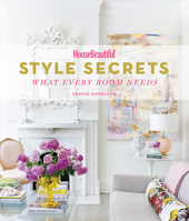 House Beautiful Style Secrets: What Every Room Needs 1419726579 Book Cover