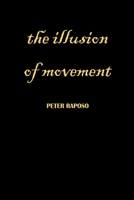 The Illusion Of Movement B09JYCNJSP Book Cover