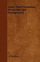 Soils: Their Formation, Properties and Management 1446523896 Book Cover