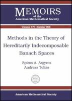 Methods in the Theory of Hereditarily Indecomposable Banach Spaces (Memoirs of the American Mathematical Society) 0821835211 Book Cover