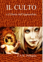 IL CULTO e il Diario dell'Apprendista 1326222619 Book Cover