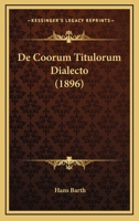 De Coorum Titulorum Dialecto (1896) 1144815789 Book Cover