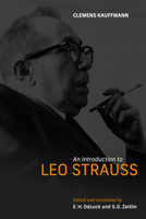 An Introduction to Leo Strauss (Thought Leo Strauss Legacy) B0H2X993P4 Book Cover