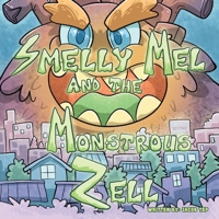 Smelly Mel and the Monstrous Zell B0CCCX6MPR Book Cover