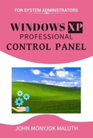 Windows XP Professional Control Panel: For System Adminstrators 1484088654 Book Cover