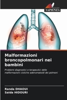 Malformazioni broncopolmonari nei bambini (Italian Edition) 6203695424 Book Cover