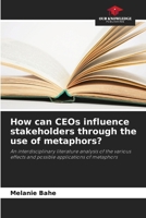 How can CEOs influence stakeholders through the use of metaphors? 6209590004 Book Cover