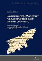 Das Pommersche Woerterbuch Von Georg Gotthilf Jacob Homann (1774-1851): Eine Sammlung Pommerisch-Deutscher Woerter Und Redensarten 3631762585 Book Cover