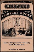 Home Preparation of Jelly and Marmalade 1447463943 Book Cover
