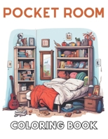 Pocket Room Coloring Book: Calming and Adorable Designs for All Ages B0CSXMQ6VW Book Cover