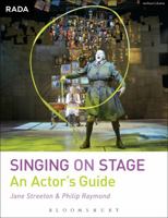 The Singing on Stage: An Actor's Guide 1408145472 Book Cover