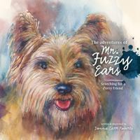 The Adventures of Mr. Fuzzy Ears: Searching for a Furry Friend B0CLXMJG5N Book Cover