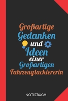 Großartige Gedanken einer Fahrzeuglackiererin: Notizbuch mit 120 Karierten Seiten im Format A5 (6x9 Zoll) (German Edition) 1676070990 Book Cover