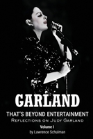 Garland – That’s Beyond Entertainment – Reflections on Judy Garland B0C9S86SGZ Book Cover