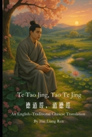 Te Tao Jing, Tao Te Jing ???,???: An English–Traditional Chinese Translation B0FJKZFWLF Book Cover