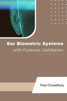 Ear Biometric Systems with Forensic Validation 1805291009 Book Cover