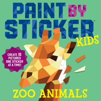 Paint by Sticker Kids: Zoo Animals: Create 10 Pictures One Sticker at a Time! 0761189602 Book Cover