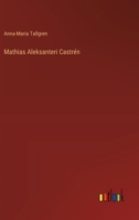 Mathias Aleksanteri Castrén (Finnish Edition) 3368922211 Book Cover