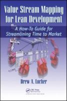 Value Stream Mapping for Lean Development: A How-To Guide for Streamlining Time to Market 1563273721 Book Cover