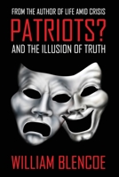 Patriots? and the Illusion of Truth B08W2NPZLZ Book Cover
