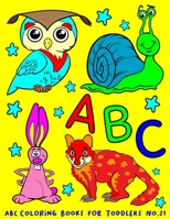 ABC Coloring Books for Toddlers No.21: abc pre k workbook, abc book, abc kids, abc preschool workbook, Alphabet coloring books, Coloring books for kids ages 2-4, Preschool coloring books for 2-4 years 108883941X Book Cover