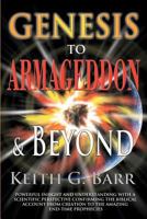 Genesis To Armageddon And Beyond 1478103191 Book Cover