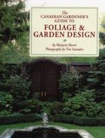 The Canadian Gardener's Guide to Foliage and Garden Design 0394222318 Book Cover