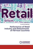 Performance of Retail Industry and Determinants of FDI-host Countries 6200118280 Book Cover