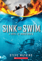 Sink or Swim: A Novel of WWII 1338057936 Book Cover