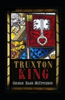 Truxton King: A Story of Graustark 1517682428 Book Cover