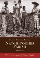Natchitoches Parish (LA) (Black America Series) 0738552690 Book Cover