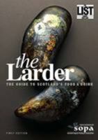 The Larder: The Guide to Scotland's Food and Drink 0955751314 Book Cover