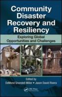 Community Disaster Recovery and Resiliency: Exploring Global Opportunities and Challenges 142008822X Book Cover