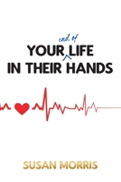 Your End of Life in Their Hands 1800311737 Book Cover